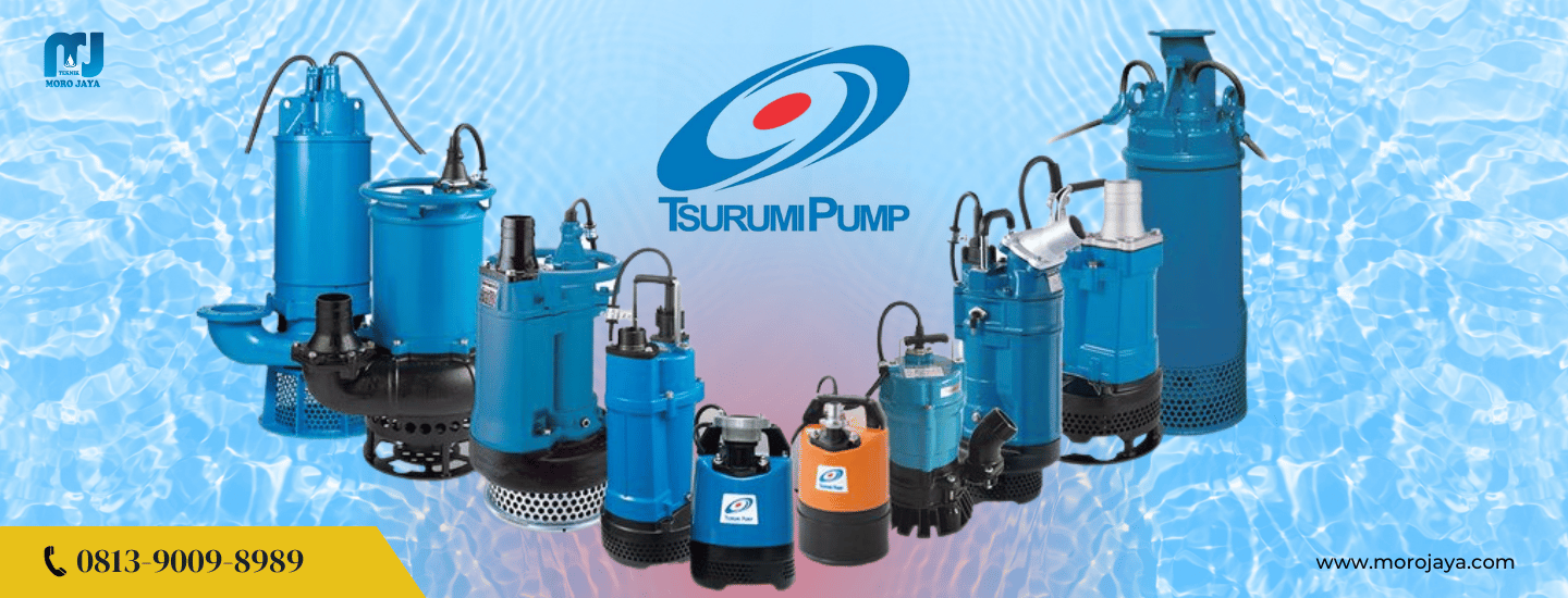 Distributor Pompa tsurumi pump Jakarta